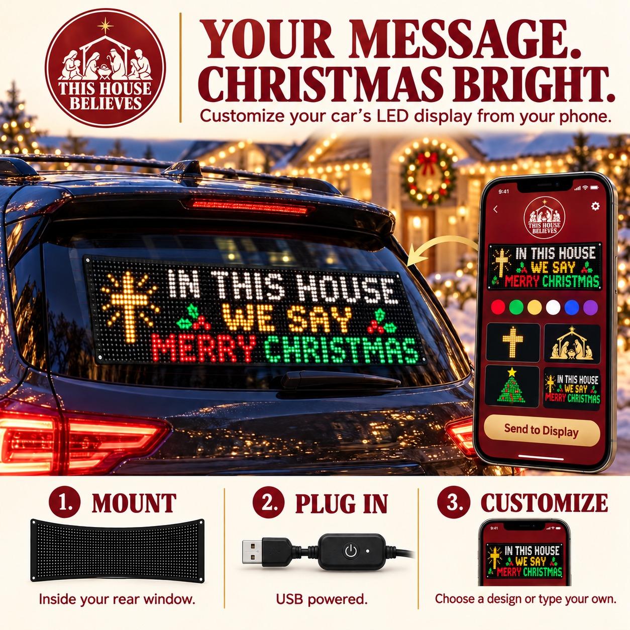 Your message, Christmas bright: customize your car's LED display from your phone. Mount, plug in, customize.